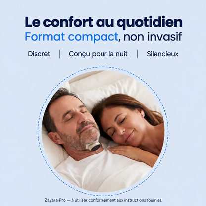 Zayara™ Pro — Élimine les ronflements et l’apnée du sommeil